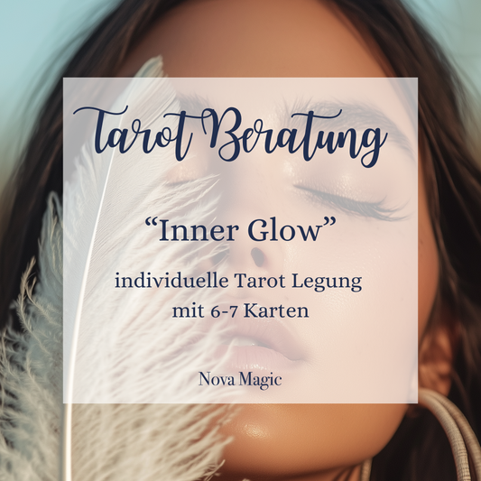 Tarot Beratung - "Inner Glow - Dein Selbstwert"